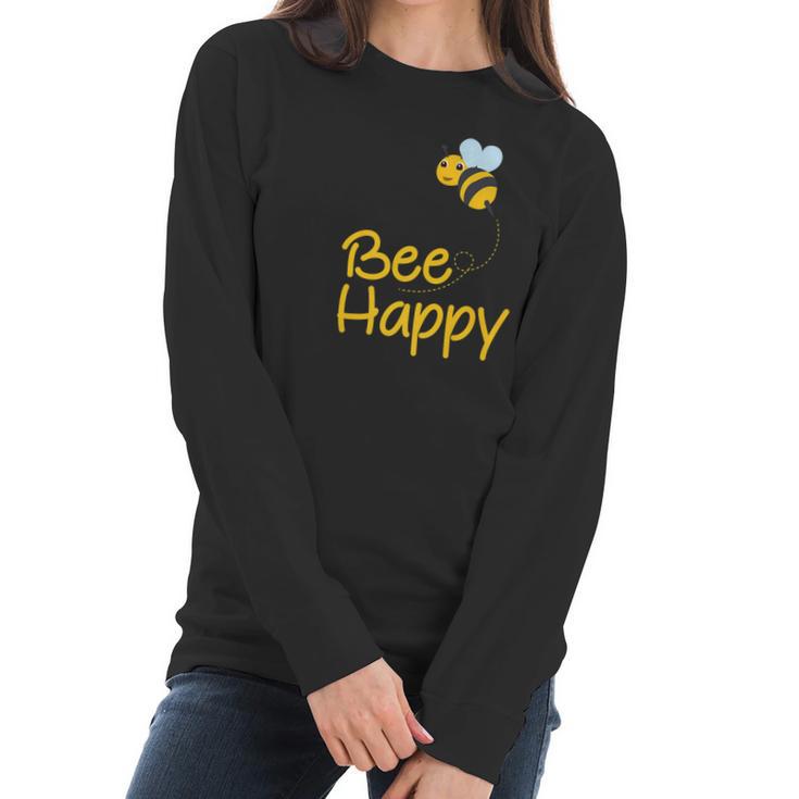 Be Happy Beekeeper Honey Pollen Gift Women Long Sleeve Tshirt