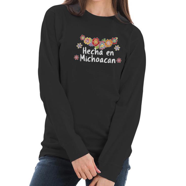 Hecho En Michoacan Viva Mexico Floral Mexican Women Long Sleeve Tshirt