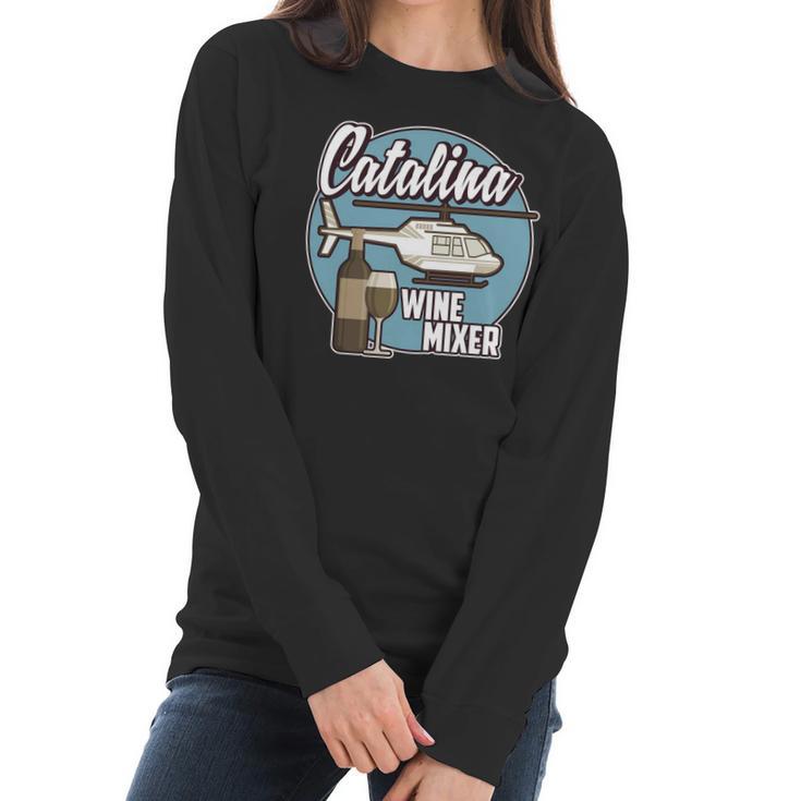 Its The Catalina Wine Mixer Funny Movie Quote Tee Women Long Sleeve Tshirt