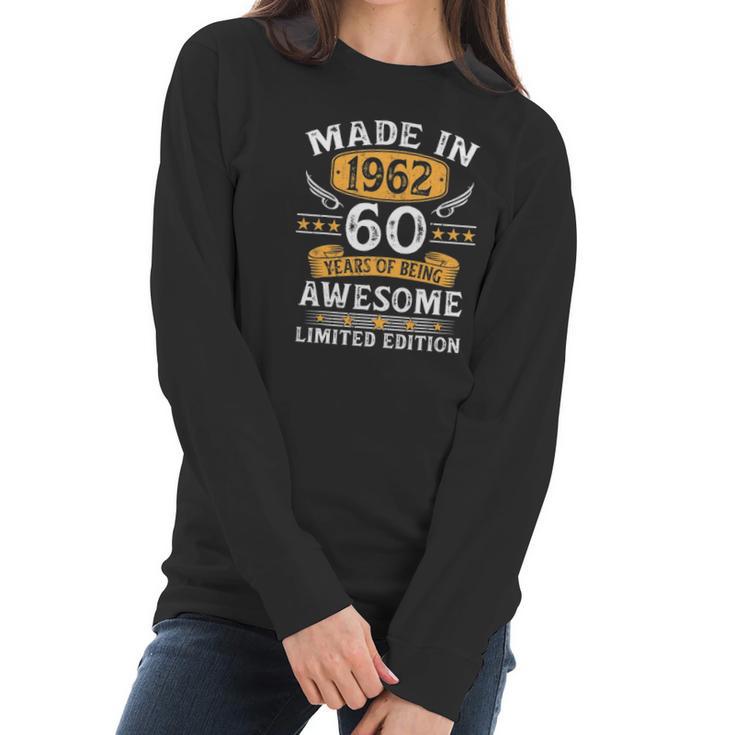 Made In 1962 60 Years Old Gifts 60Th Birthday Gift For Men Women Long Sleeve Tshirt