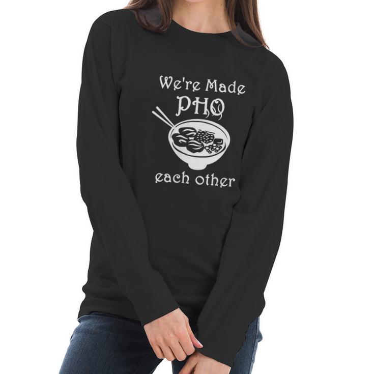 Made Pho Each Other Partner Pho Bowl Pun Vietnam Women Long Sleeve Tshirt