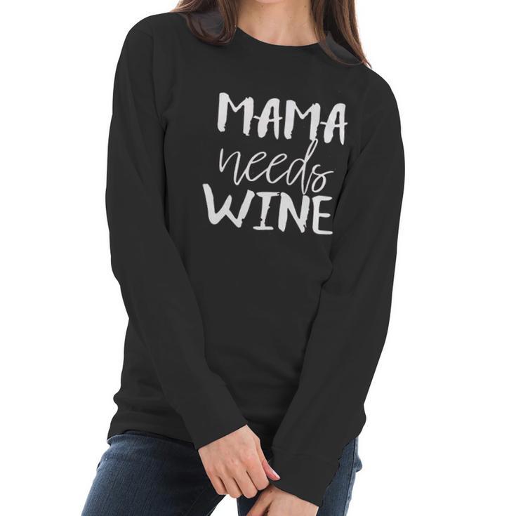 Mousya Mama Needs Wine Letter Print Drinking Women Long Sleeve Tshirt