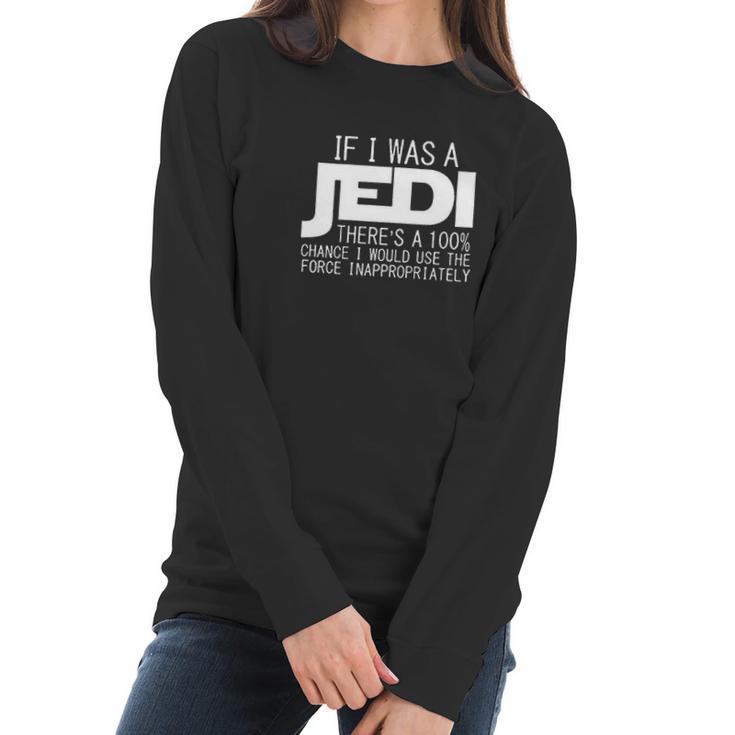 Navison Women If I Was Jedi Women Long Sleeve Tshirt