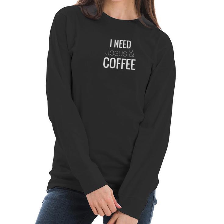 I Need Jesus Coffee White Logo Women Long Sleeve Tshirt