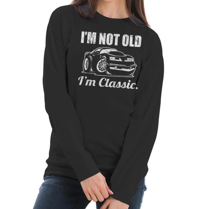 Im Not Old Im Classic Funny Seventies Muscle Car Cartoon Women Long Sleeve Tshirt