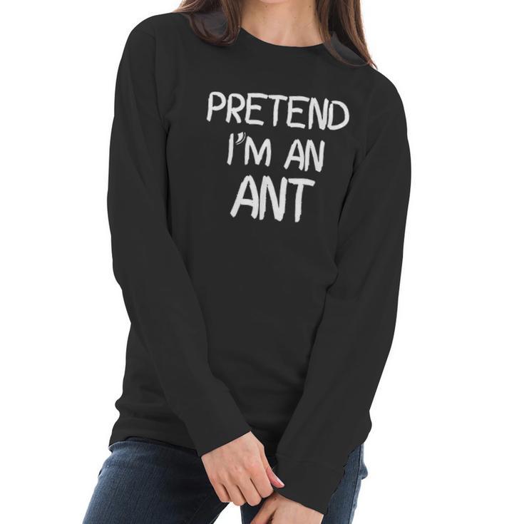 Pretend Im An Ant Christmas Women Long Sleeve Tshirt