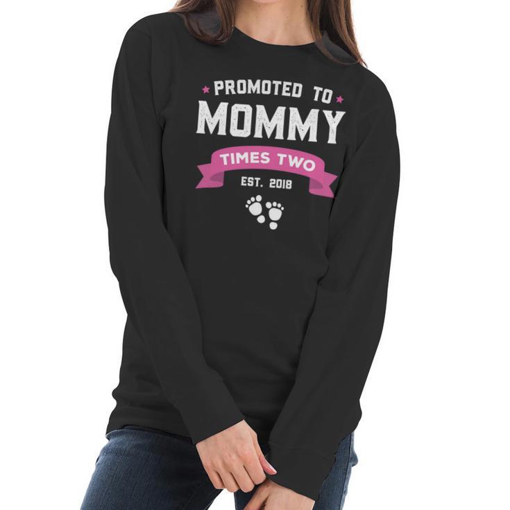 Promoted To Mommy Times Two Est 2018 Twin Mothers Day Women Long Sleeve Tshirt