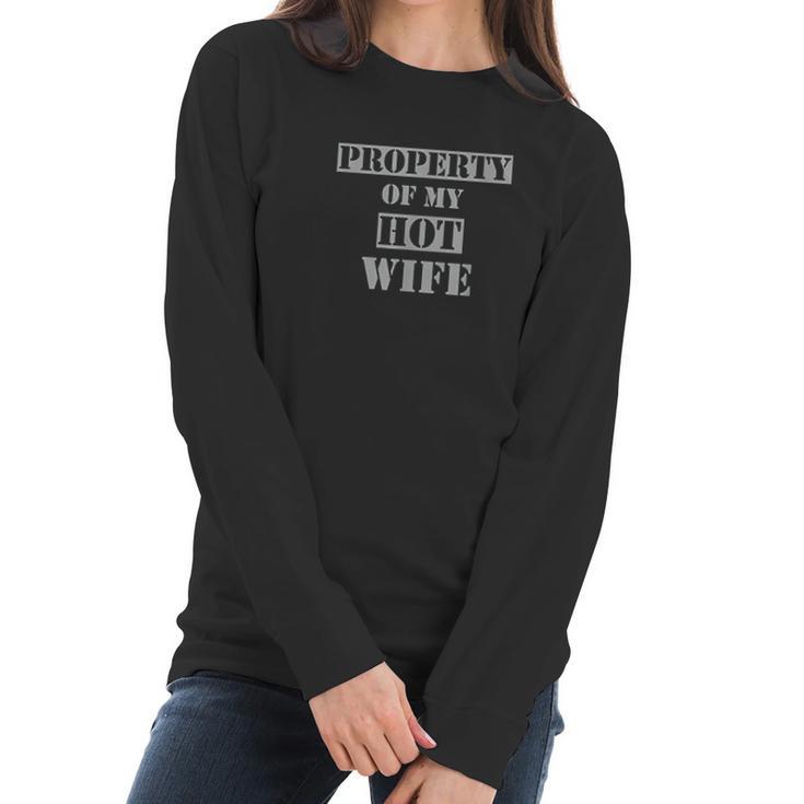 Property Of My Hot Smokin Wife Hot Wife Women Long Sleeve Tshirt