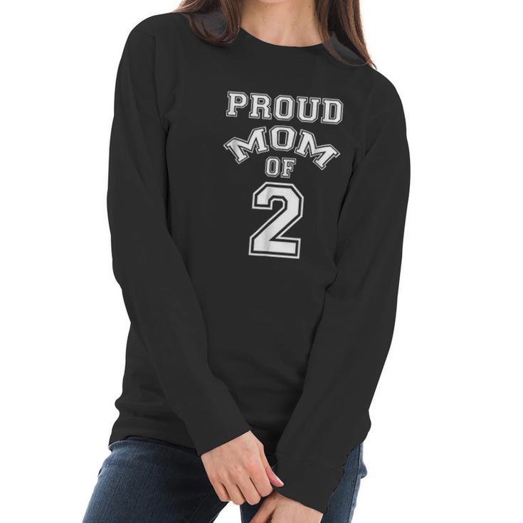 Proud Mom Of 2 Mothers Day Gift Women Long Sleeve Tshirt