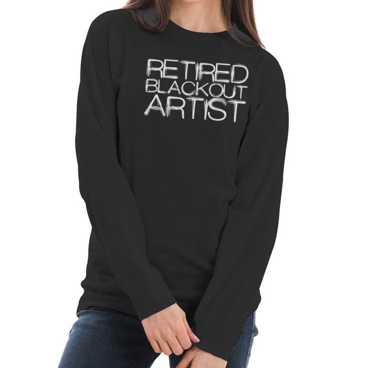 Retired Blackout Artist Sober People T Tee Shirt Women Long Sleeve Tshirt