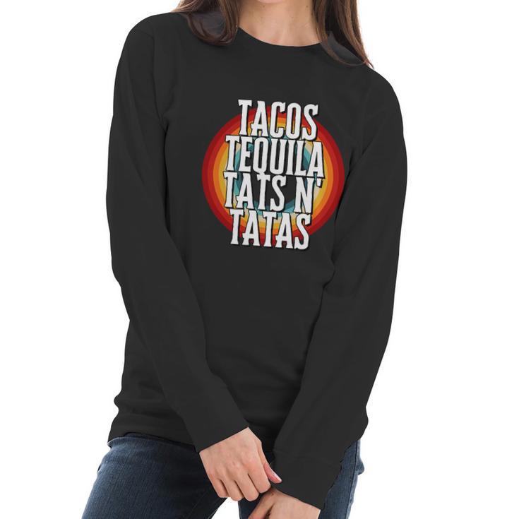 Tacos Tequila Tats N Tatas Women Long Sleeve Tshirt