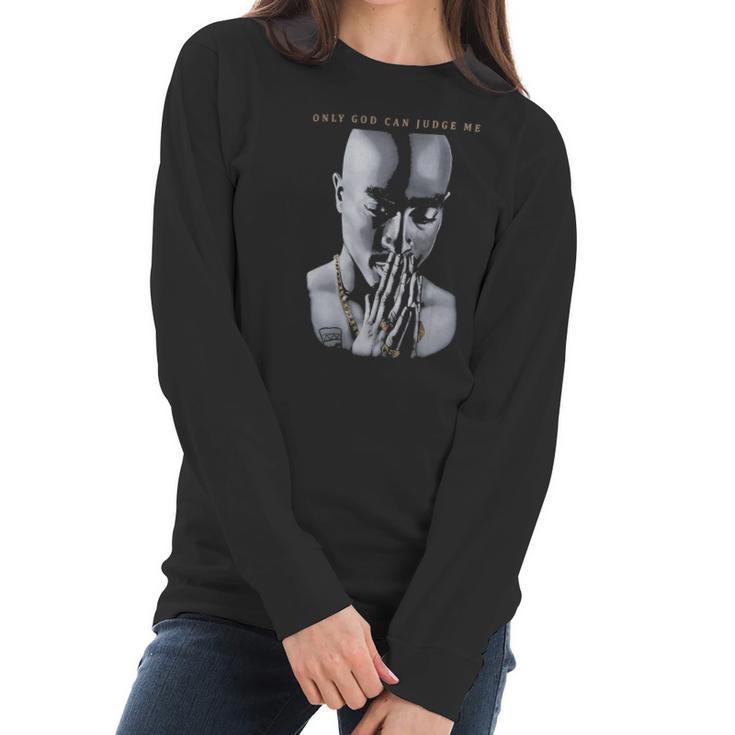 Tupac Only God Can Judge Me 2Pac Shakur Hip Hop Women Long Sleeve Tshirt