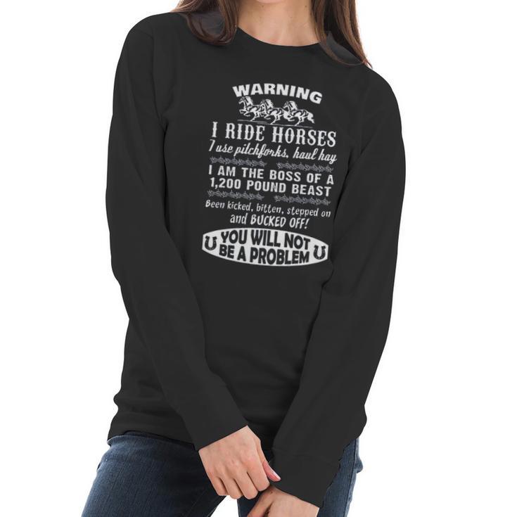 Warning I Ride Horses New Trend Women Long Sleeve Tshirt