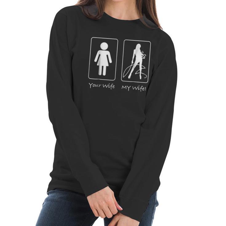 Your Wife My Wife Dominatrix Munch Kink Women Long Sleeve Tshirt