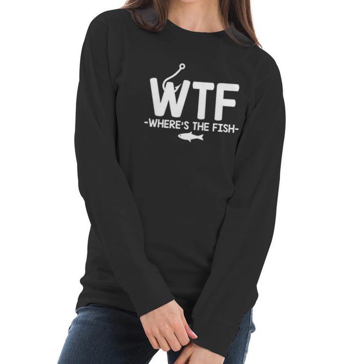 Wtf Where Is The Fish Fisherman Boater Graphic Novelty Sarcastic Funny Women Long Sleeve Tshirt