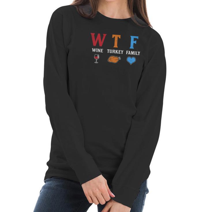 Wtf Wine Turkey Family 2 Women Long Sleeve Tshirt