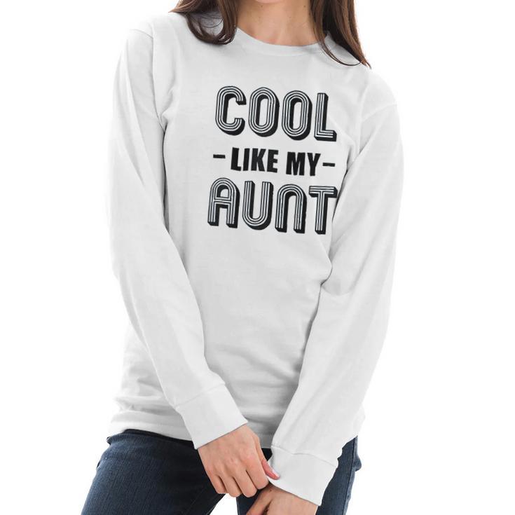 Brisco Brands Cool Aunts Funny Cute Nieces Women Long Sleeve Tshirt