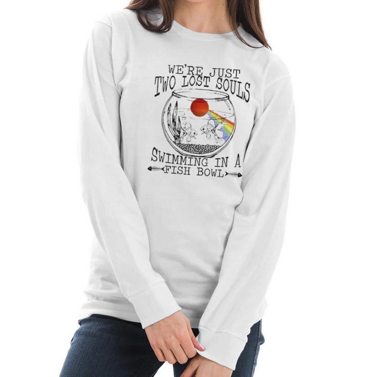 Pink Floyd We’Re Just Two Lost Souls Swimming In A Fish Bowl Shirt Women Long Sleeve Tshirt