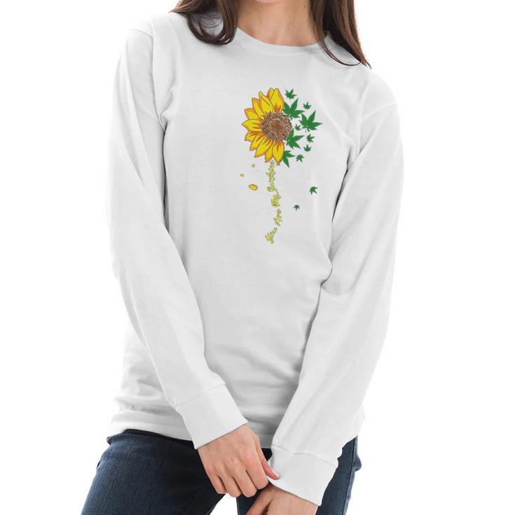 Sunflower Marijuana Cannabis Stoner Weed You Are My Sunshine Women Long Sleeve Tshirt