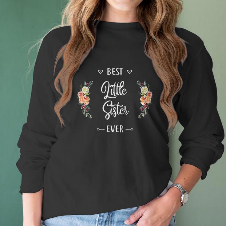 Best Little Sister Ever Lil Sis Gift Women Long Sleeve Tshirt