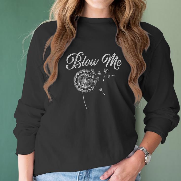 Blow Me Funny Dandelion Women Long Sleeve Tshirt