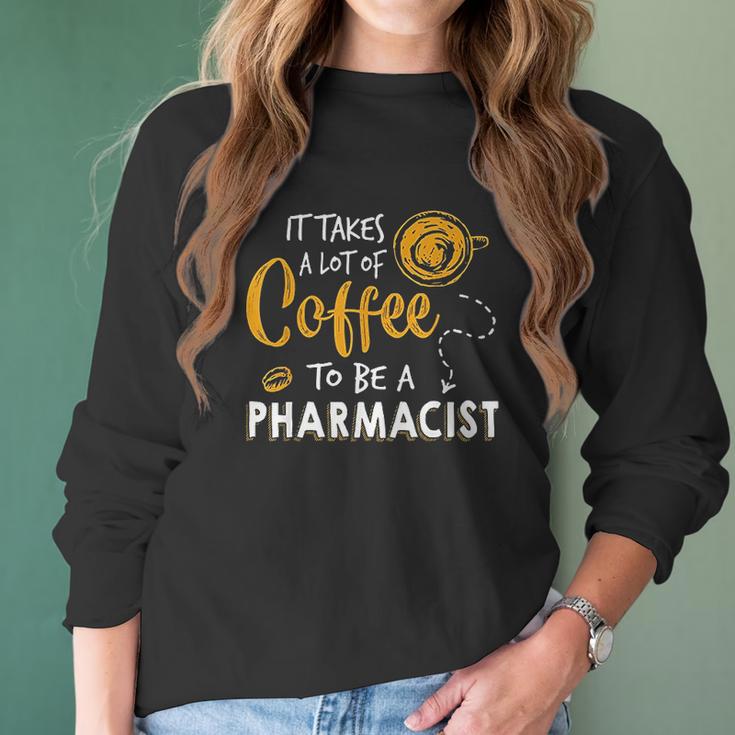 Coffee Lover Funny Pharmacist Gift Pharmacy Doctor Medicine Women Long Sleeve Tshirt