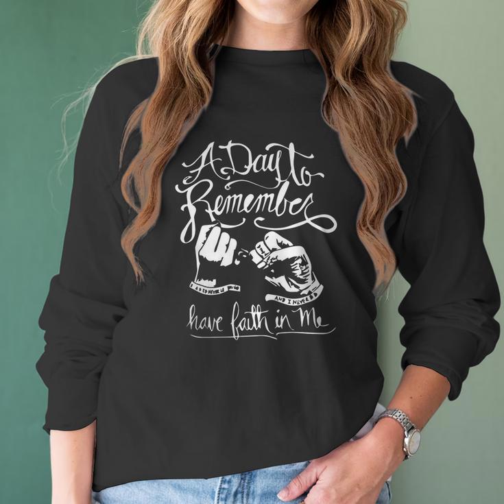 A Day To Remember Have Faith In Me Shirt Great Birthday Gifts Christmas Gifts Women Long Sleeve Tshirt