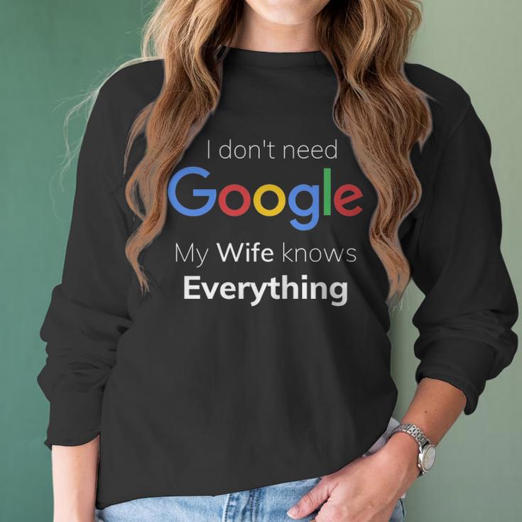 I Dont Need Google My Wife Knows Everything For CoupleWomen Long Sleeve Tshirt