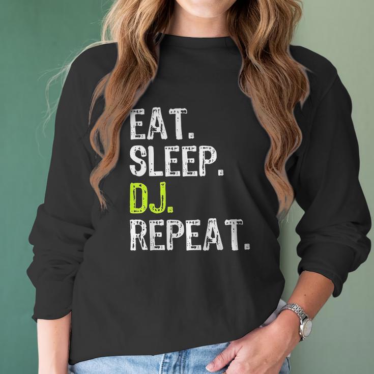 Eat Sleep Dj Disc Jockey Funny Deejay Cool Gift Christmas Women Long Sleeve Tshirt