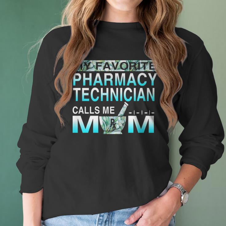 My Favorite Pharmacy Technician Calls Me Mom Women Long Sleeve Tshirt