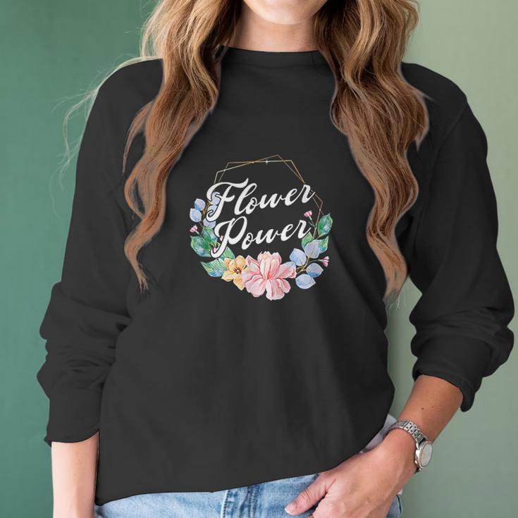 Florist Gardener Botanist Flower Power Gardening Planting Women Long Sleeve Tshirt