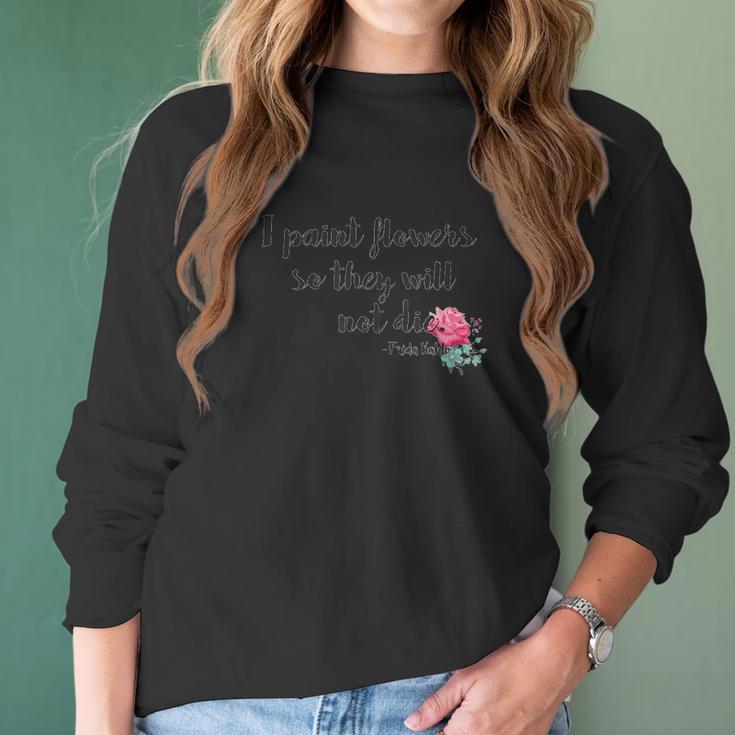 Frida Kahlo Flower Never Die Women Long Sleeve Tshirt