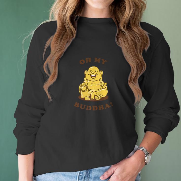 Funny Buddhism God Joke Oh My Buddha Women Long Sleeve Tshirt