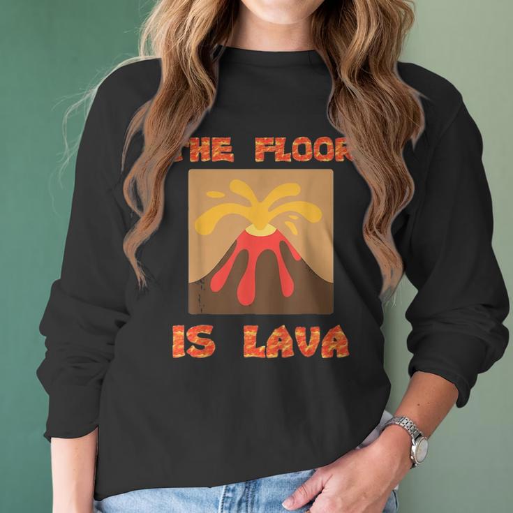 Funny Cute Floor Is Lava Volcano Science Teacher Geek Women Long Sleeve Tshirt