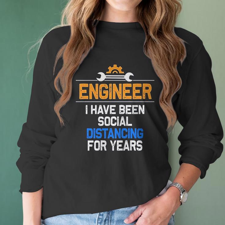 Funny Engineer I Have Been Social Distancing For Years Women Long Sleeve Tshirt