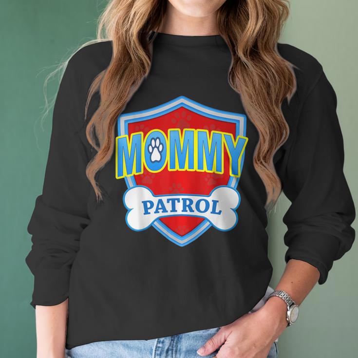 Funny Mommy Patrol - Dog Mom Dad For Men Women Gift Women Long Sleeve Tshirt