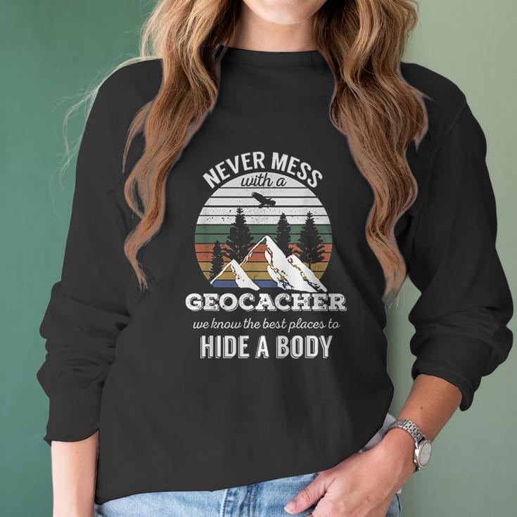 Geocaching Never Mess With Geocacher Men Women Women Long Sleeve Tshirt