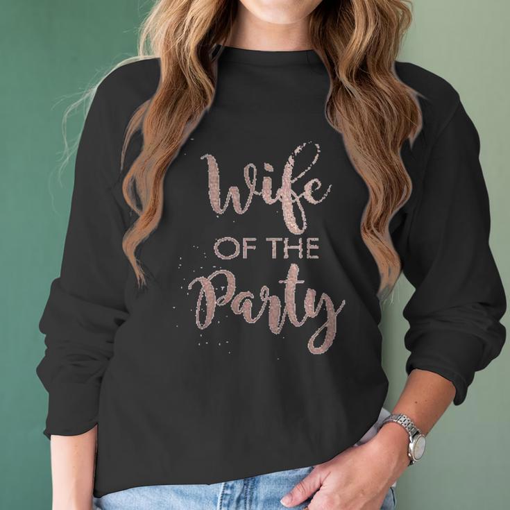 Its Your Day Clothing Rose Gold Wife Of The Party Or The Party Bride Bridesmaid Women Long Sleeve Tshirt