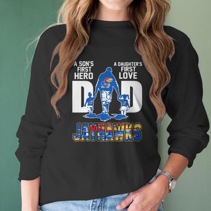 Jayhawks Dad A Son’S First Hero A Daughter’S First Love Shirtn Women Long Sleeve Tshirt