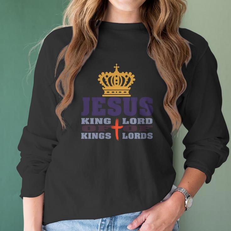 Jesus King Of Kings Lord Of Lords Back Only Women Long Sleeve Tshirt