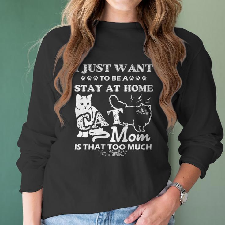 I Just Want To Be A Stay At Home Mom Creative 2022 Gift Women Long Sleeve Tshirt