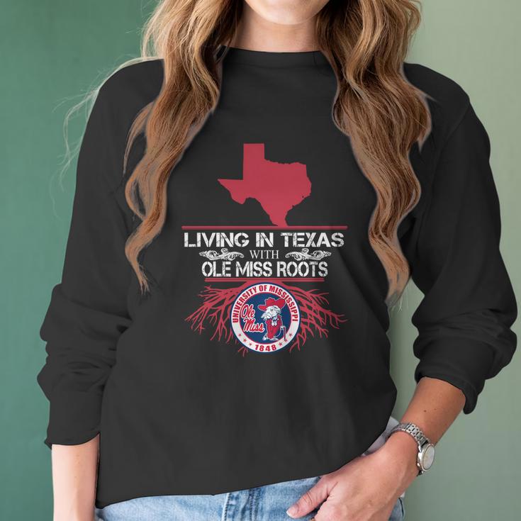 Living In Texas With Ole Miss Roots Women Long Sleeve Tshirt