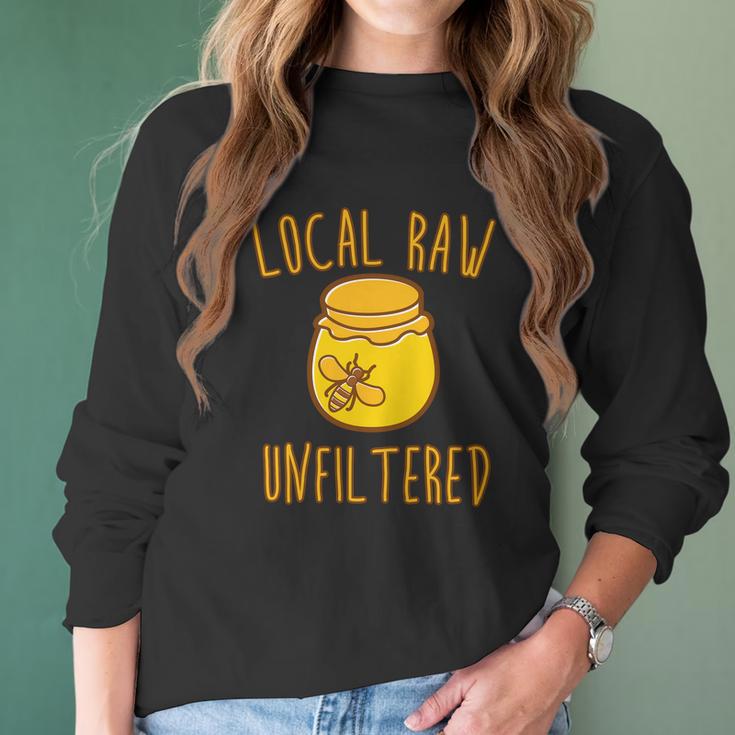 Local Raw Unfiltered Beekeeping Honey Bee Hive Women Long Sleeve Tshirt