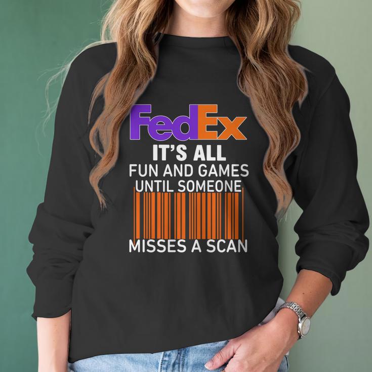 Logo Fedex It’S All Fun And Games Until Someone Misses A Scan Shirtsc Women Long Sleeve Tshirt