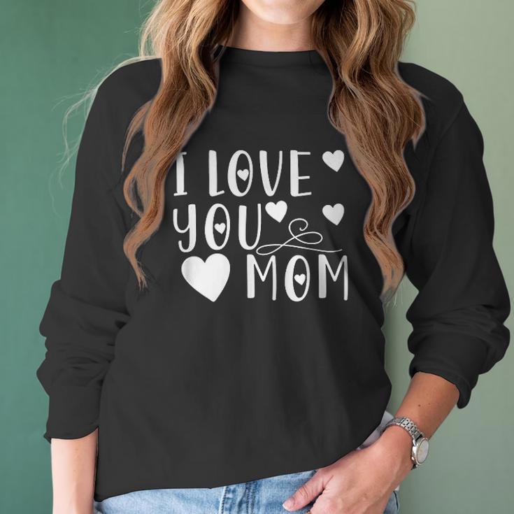 Mothers Day Gift I Love You Mom Women Long Sleeve Tshirt