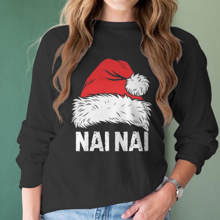 Nai Nai Santa Christmas Family Xmas Gifts Women Long Sleeve Tshirt