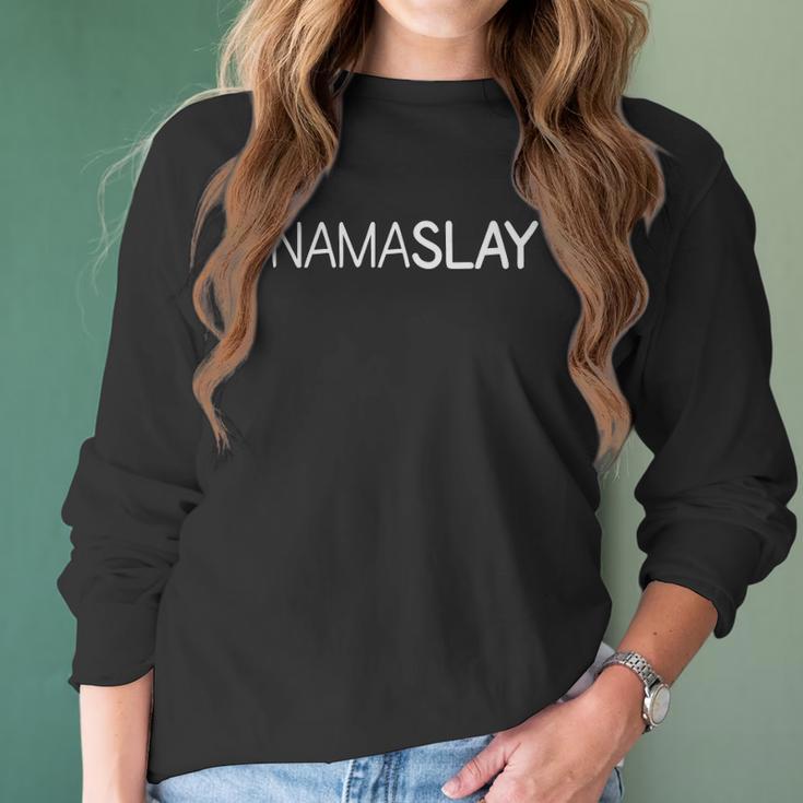 Womens Nama Slay Namaste Funny Cute Trendy Womens Yoga Women Long Sleeve Tshirt