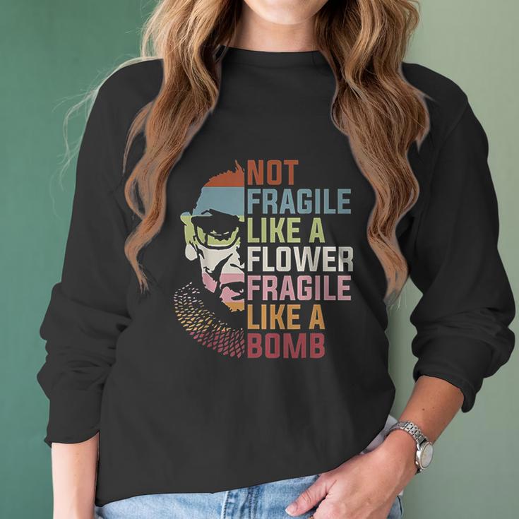 Not Fragile Like A Flower But A Bomb Ruth Bader Rbg Feminist Women Long Sleeve Tshirt