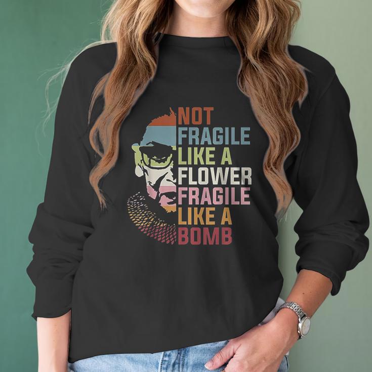 Not Fragile Like A Flower But A Bomb Ruth Bader Rbg Feminist Women Long Sleeve Tshirt