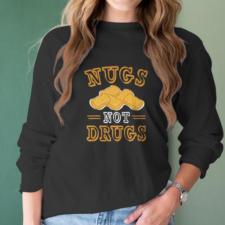 Nugs Not Drugs Chicken Nugge Women Long Sleeve Tshirt